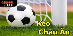 Kèo Châu Âu
