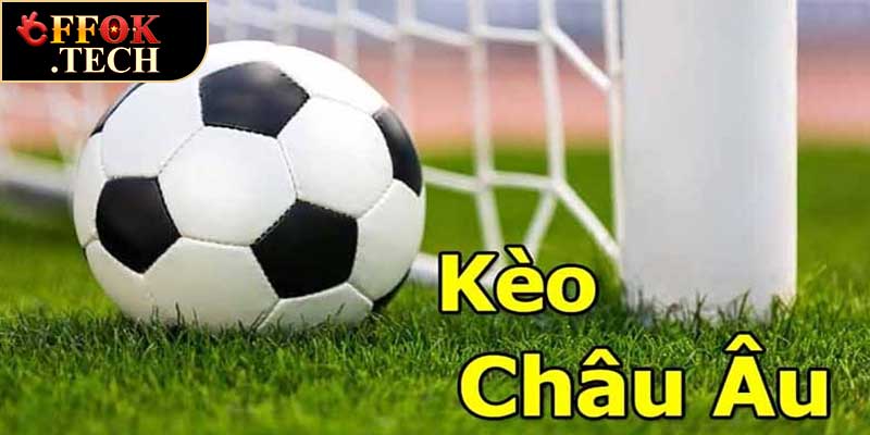 Kèo Châu Âu
