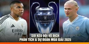 Soi Kèo Đội Vô Địch: Phân Tích & Dự Đoán Mùa Giải 2025
